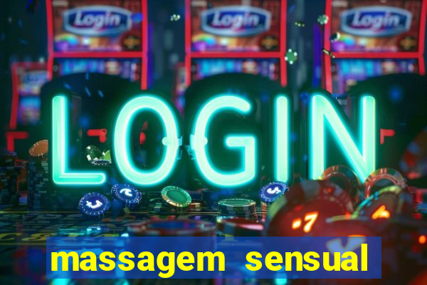 massagem sensual novo hamburgo